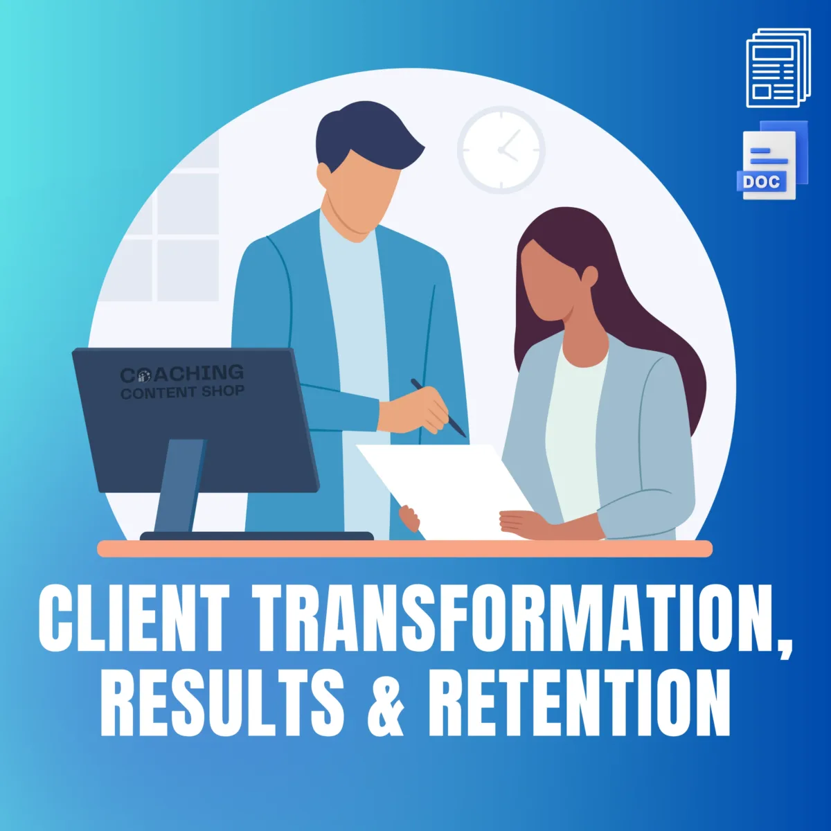 Client Transformation, Results & Retention